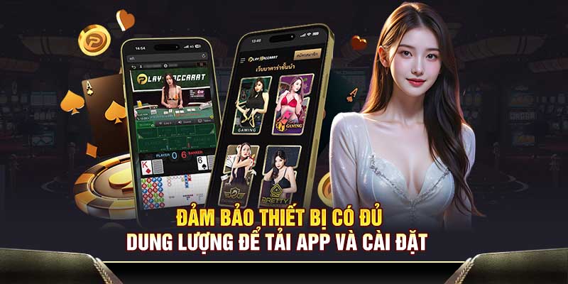 Đảm bảo thiết bị có đủ dung lượng để tải app và cài đặt 